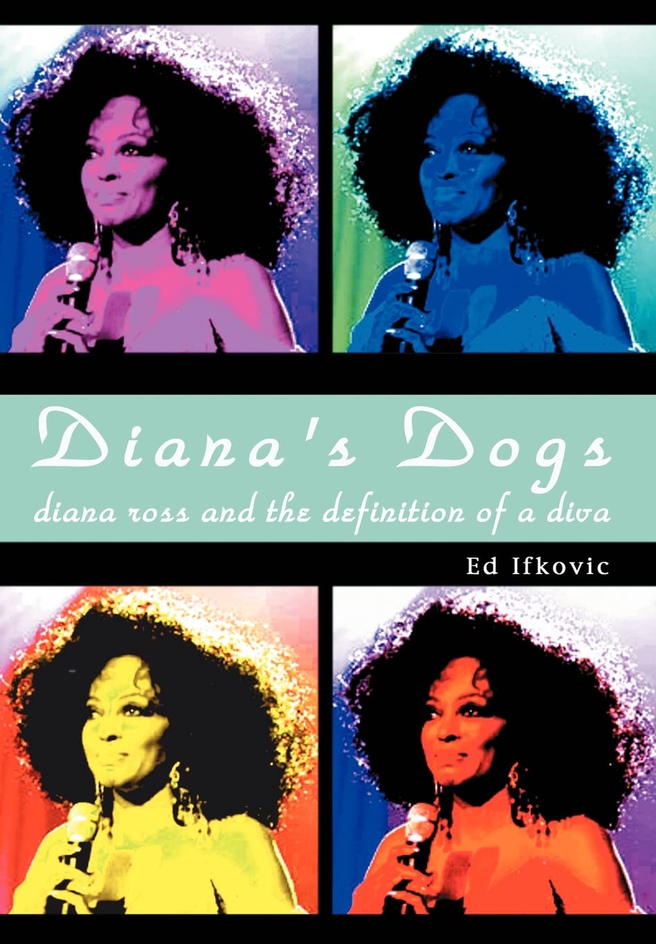 Diana's Dogs: Diana Ross and the Definition of a Diva