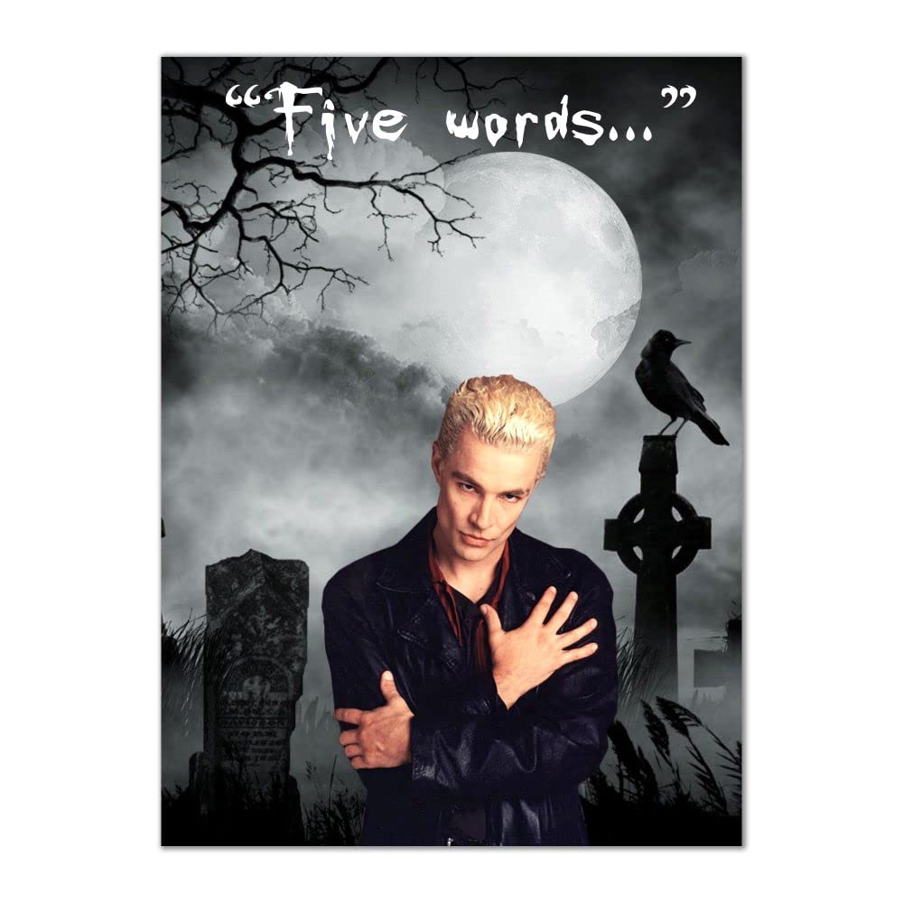 Spike Birthday Card, Buffy the Vampire Slayer, FIVE WORDS, HAVE. A. GREAT. BIRTHDAY. B*TCH. (A5)