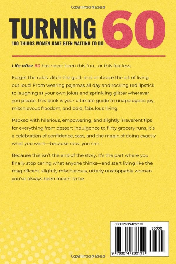 Image of Turning 60 - 100 Things Women Have Been Waiting To Do