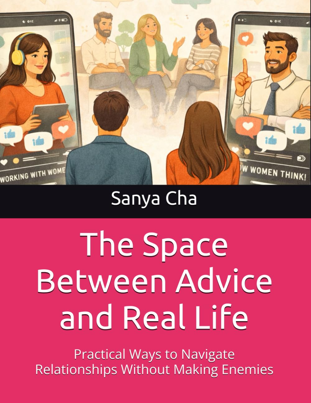 The Space Between Advice and Real Life: Practical Ways to Navigate Relationships Without Making Enemies