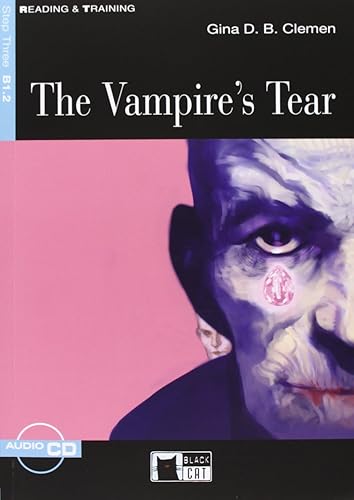 VAMPIRES TEAR +CD STEP THREE B1.2: The Vampire's Tear + audio CD (Reading and training) - 9788853010209: B1.2-niveau ERK (BLACK CAT READING AND TRAINING)