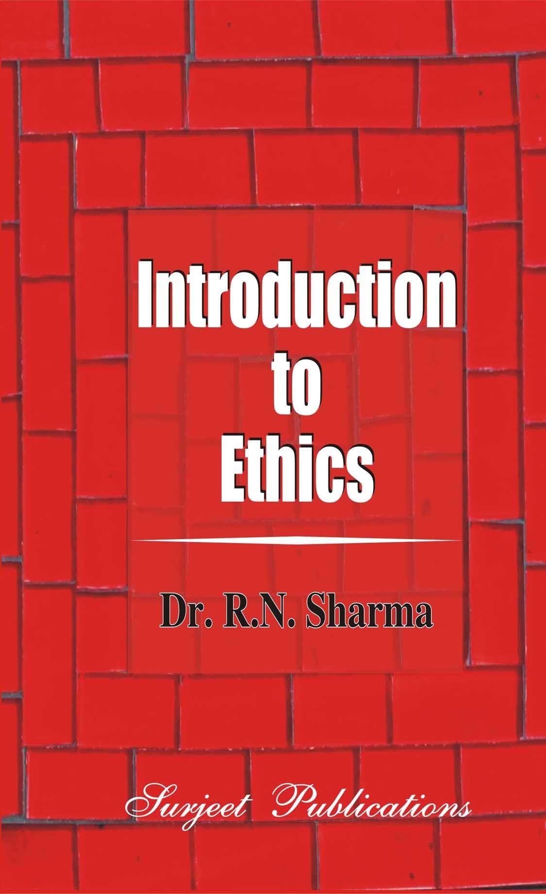 INTRODUCTION TO ETHICS - ISBN: 978-81-229-0520-5