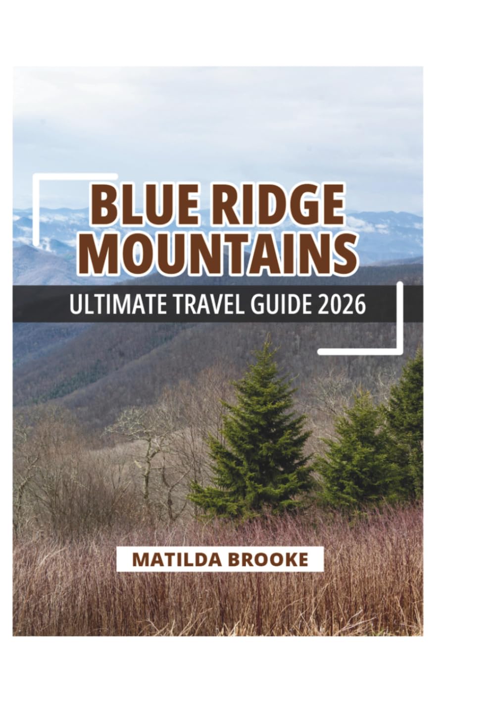 BLUE RIDGE MOUNTAINS ULTIMATE TRAVEL GUIDE 2026