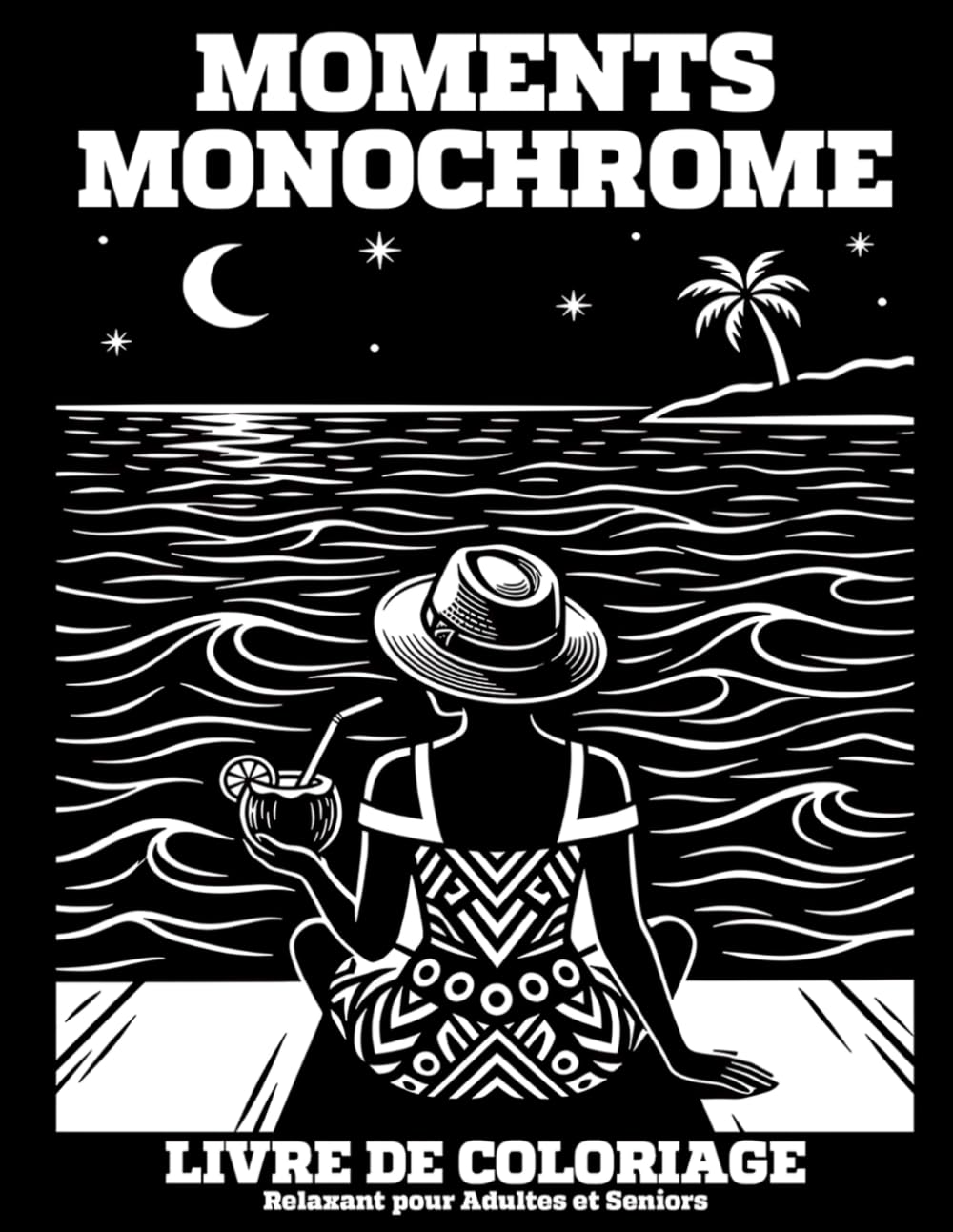 Moments Monochrome – Livre de Coloriage Relaxant pour Adultes et Seniors: 50 Scènes de Vie Apaisantes pour Détente et Anti-Stress