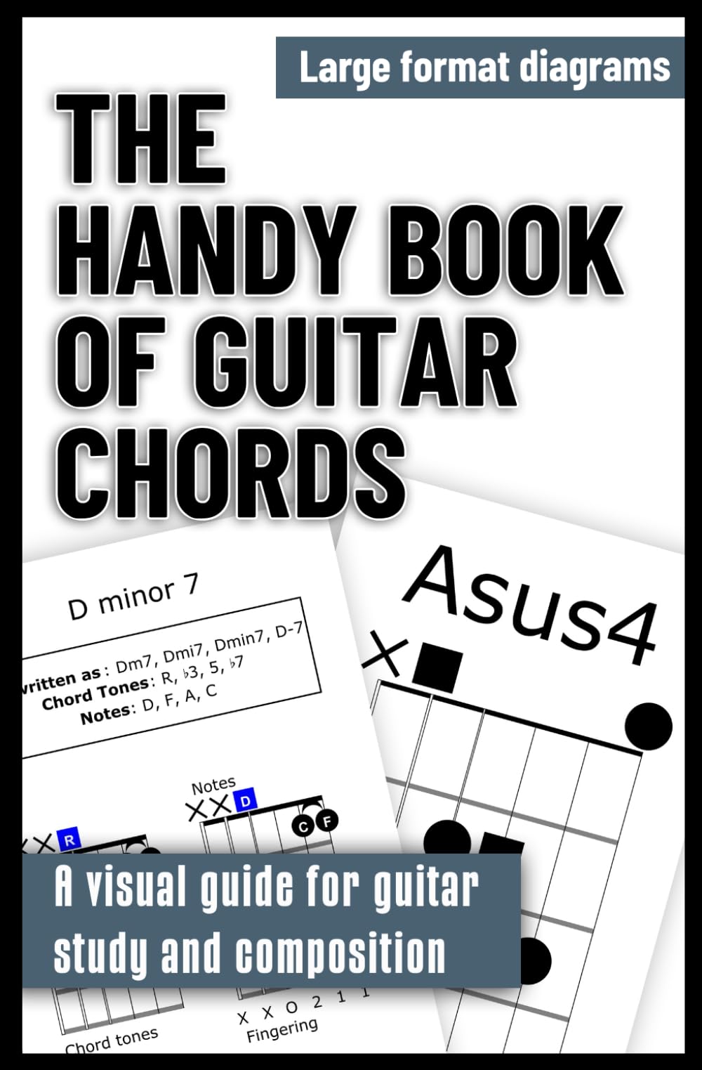The Handy Book of Guitar Chords: A visual guide for guitar study and composition (Guitar chord books)