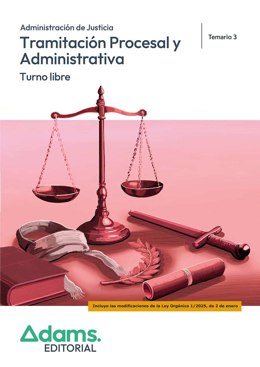 Temario 3 Tramitación Procesal y Administrativa, turno libre (Temarios 1, 2, 3 Y 4 Tramitación Procesal y Administrativa, turno libre (OC))