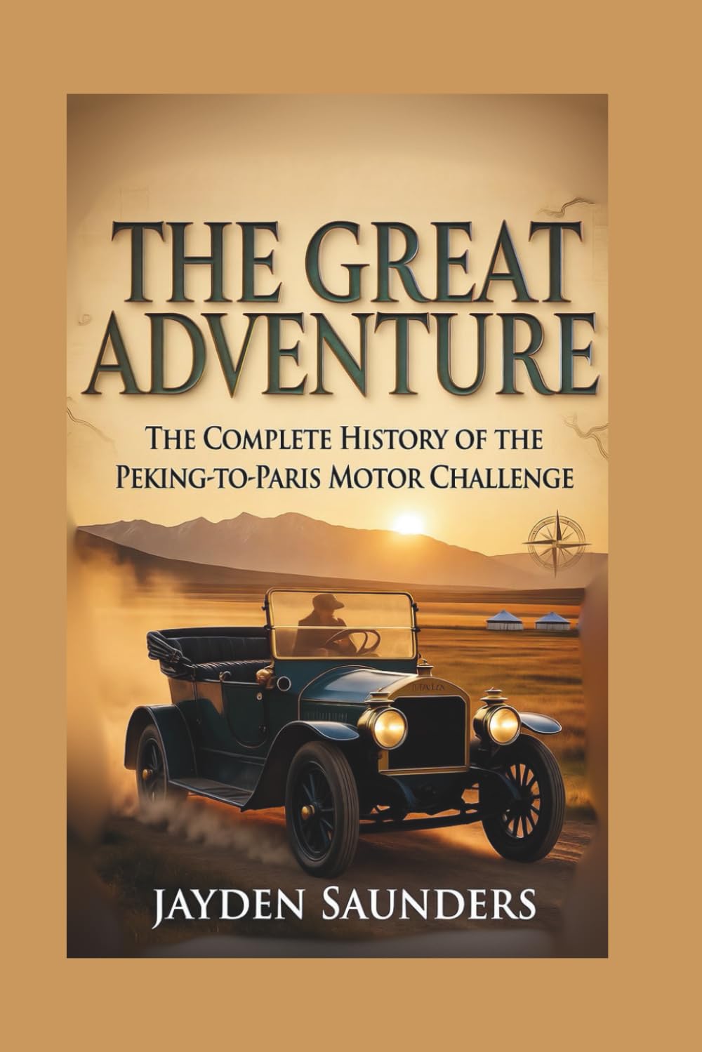 The Great Adventure: A Complete History of the Peking-to-Paris Motor Challenge