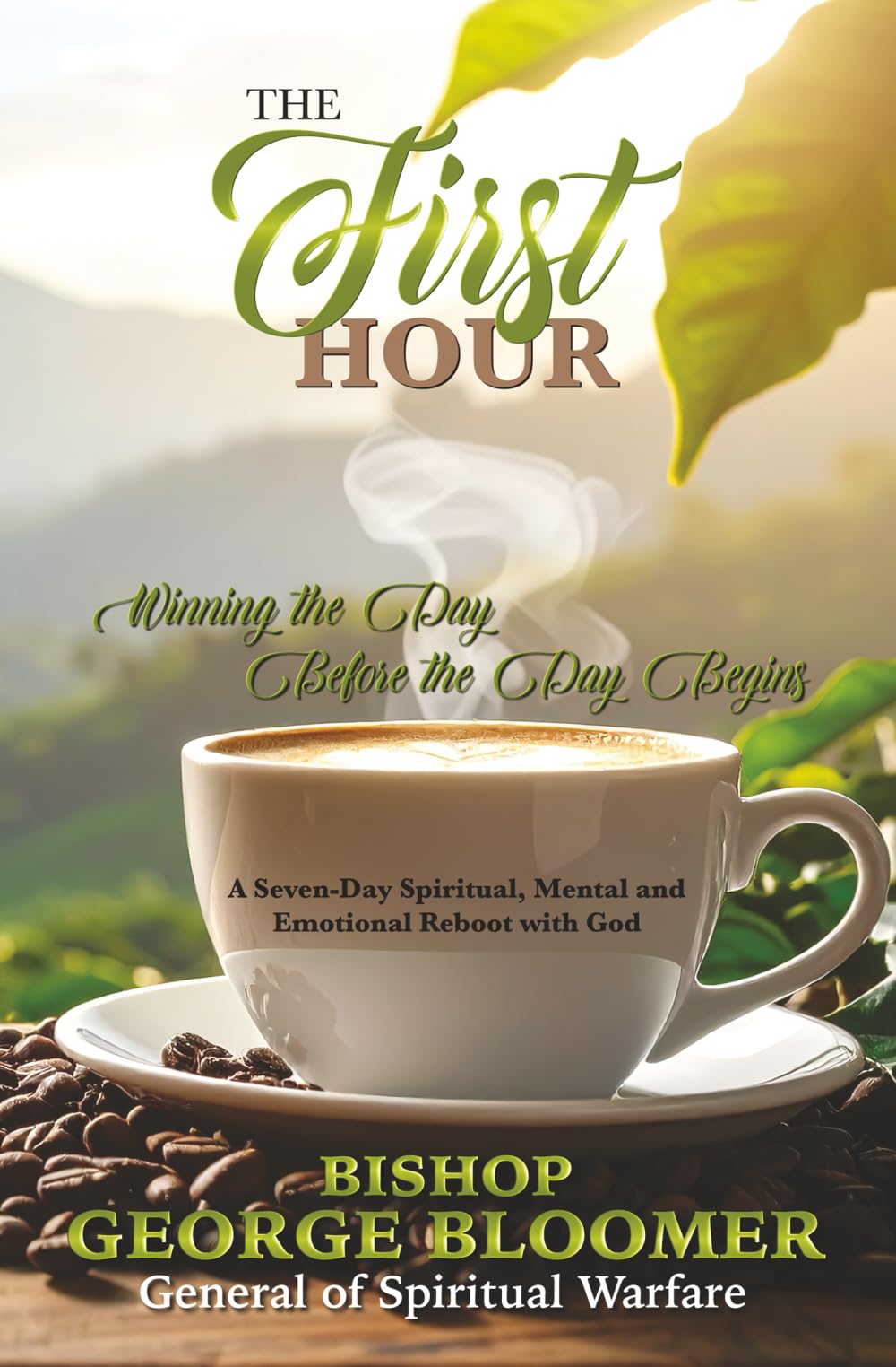 The First Hour: Winning the Day Before the Day Begins