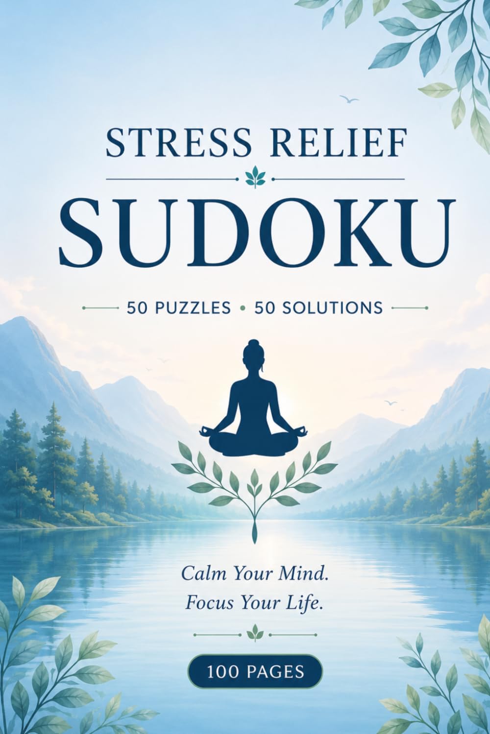 Stress Relief Sudoku book for Adults: Sudoku Puzzles for Stress Relief/help calm the Mind/100 pages with Solutions (Activity books for kids and adults)