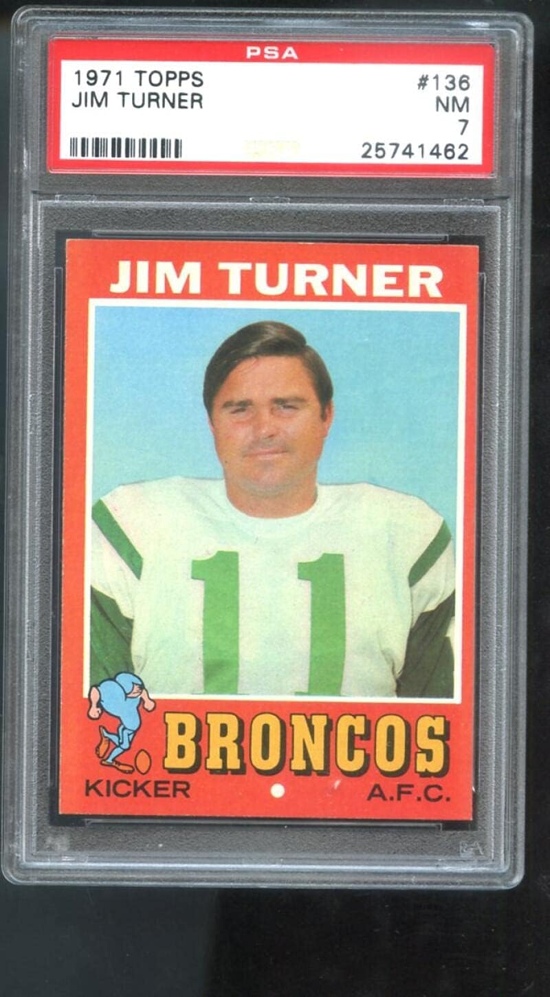 1971 Topps #136 Jim Turner PSA 7 Graded Football Card Denver Broncos NM