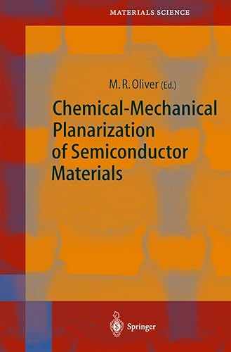 Chemical-Mechanical Planarization of Semiconductor Materials: 69 (Springer Series in Materials Science)