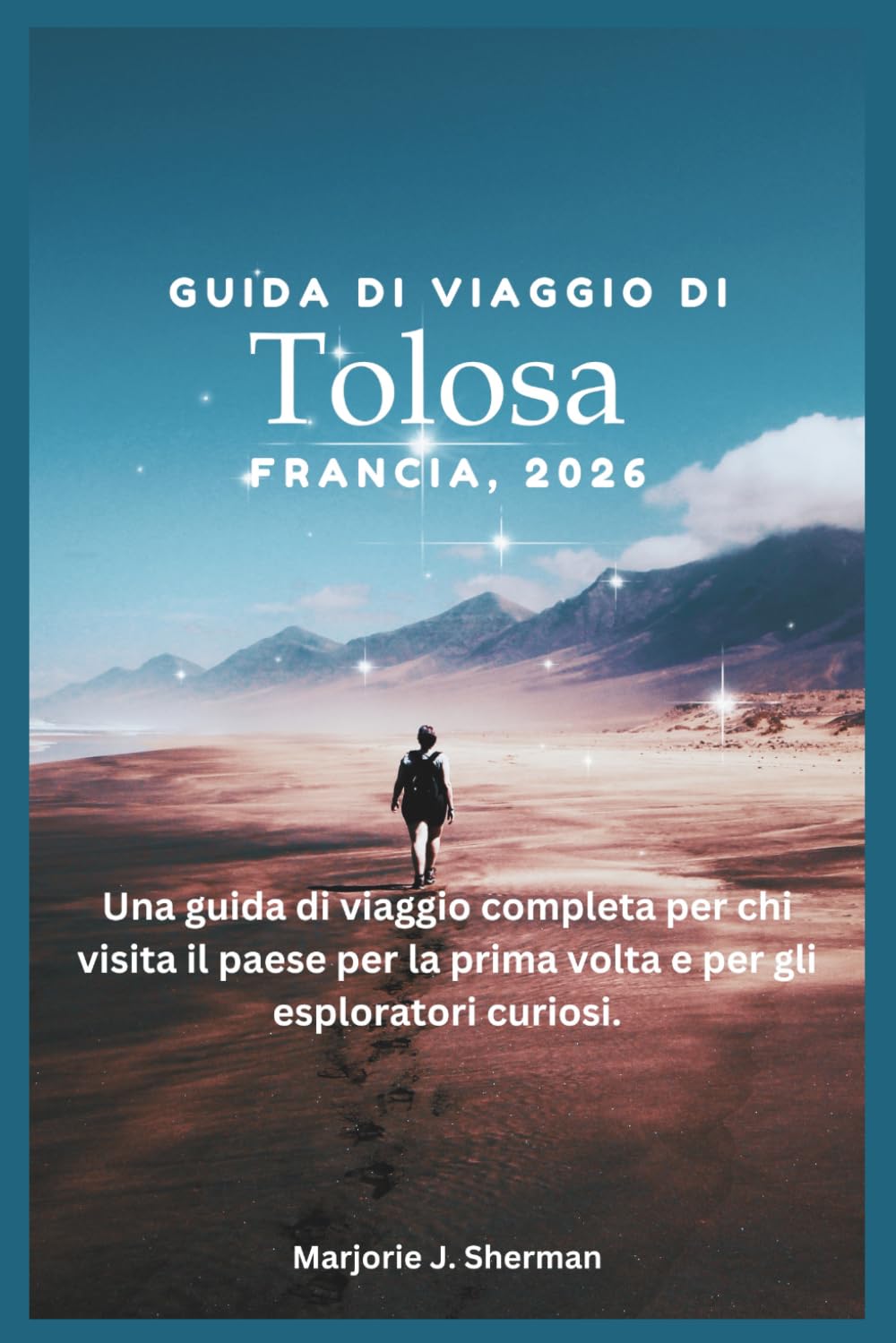 Guida di viaggio di Tolosa, Francia, 2026: Una guida di viaggio completa per chi visita il paese per la prima volta e per gli esploratori curiosi.