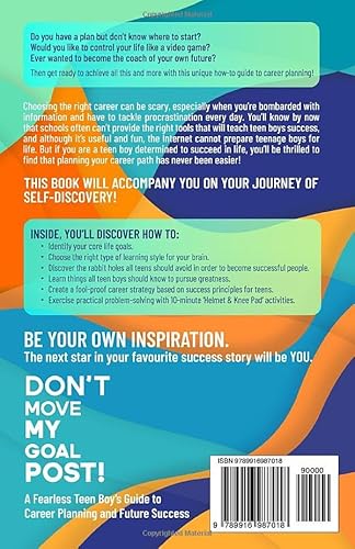 Don’t Move My Goal Post!: A Fearless Teen Boy’s Guide to Career Planning and Future Success: Dare to