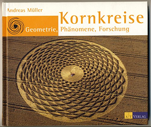 Kornkreise. Geometrie, Phänomene, Forschung