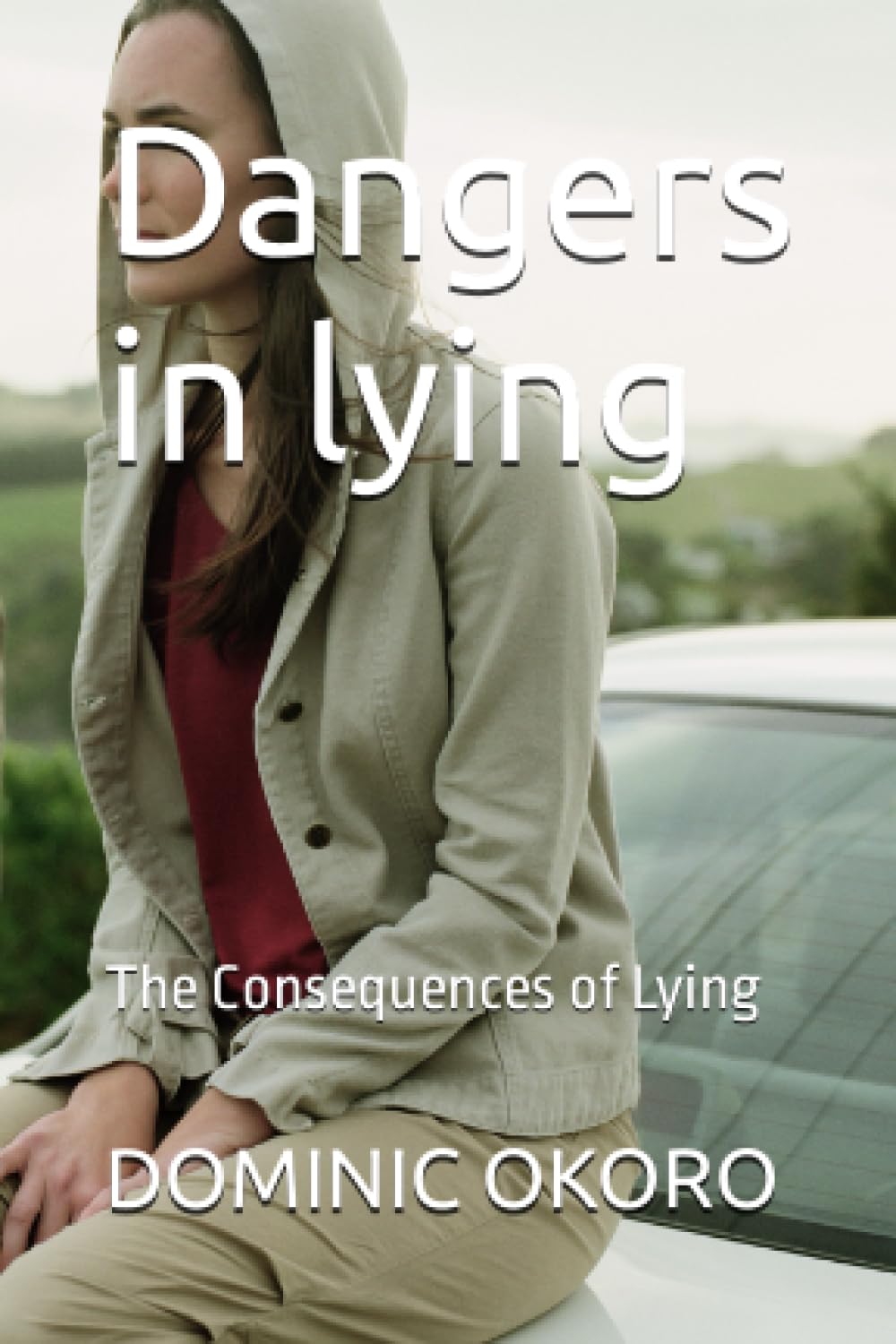 Dangers in lying: The Consequences of Lying