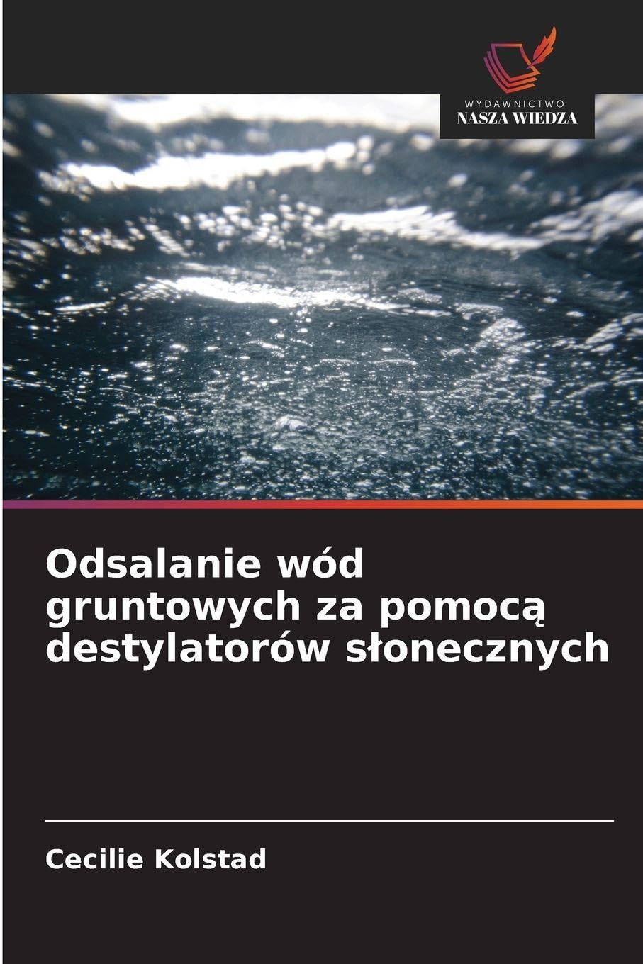 Odsalanie wód gruntowych za pomocą destylatorów slonecznych