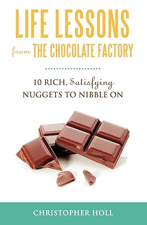 Life Lessons from The Chocolate Factory