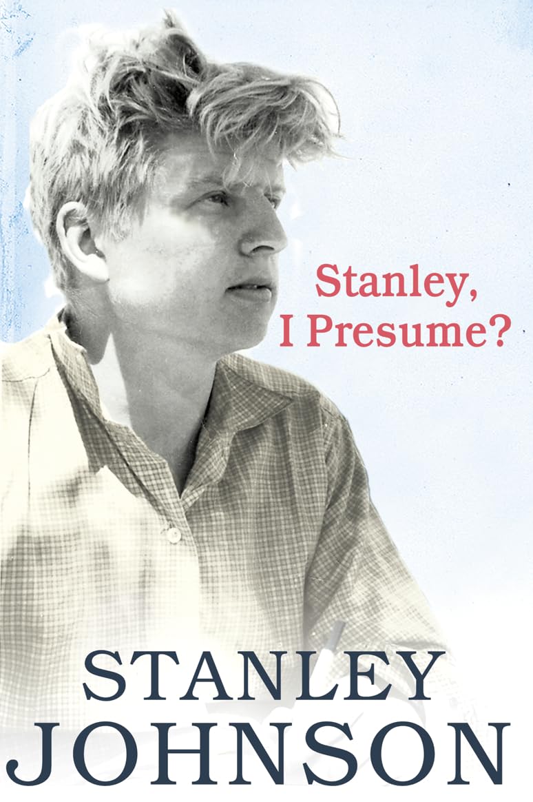 Stanley I Presume?: A Witty and Adventurous Memoir of Family Secrets, Global Travel, and Environmental Activism