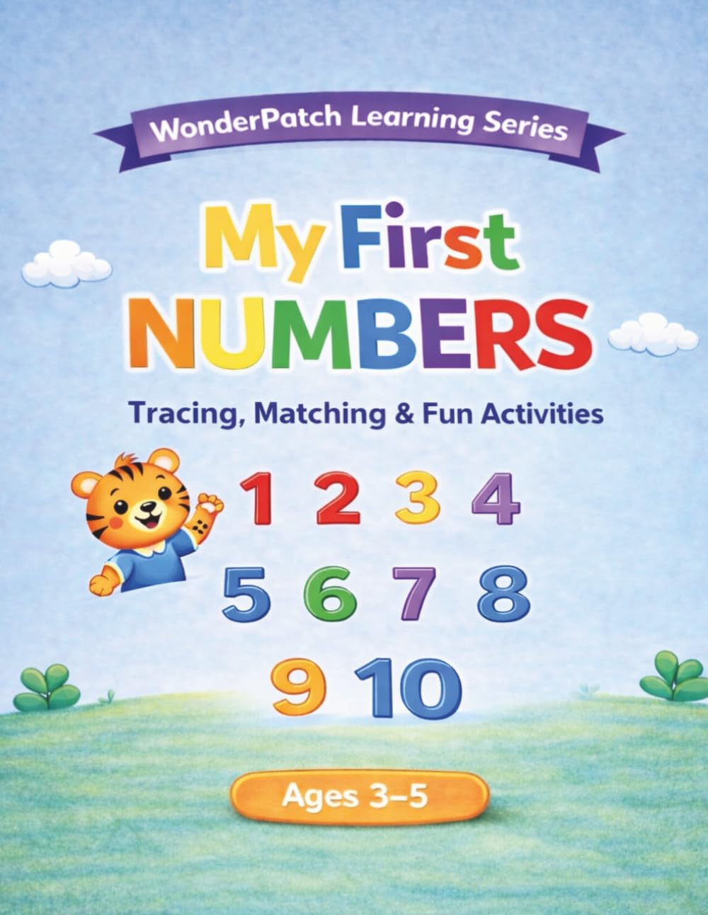 My First Numbers: Tracing, Matching & Fun Activities (WonderPatch Learning Series)