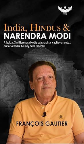 India, Hindus &amp; Narendra Modi: A look at Shri Narendra Modi's extraordinary achievements...but also where he may have faltered