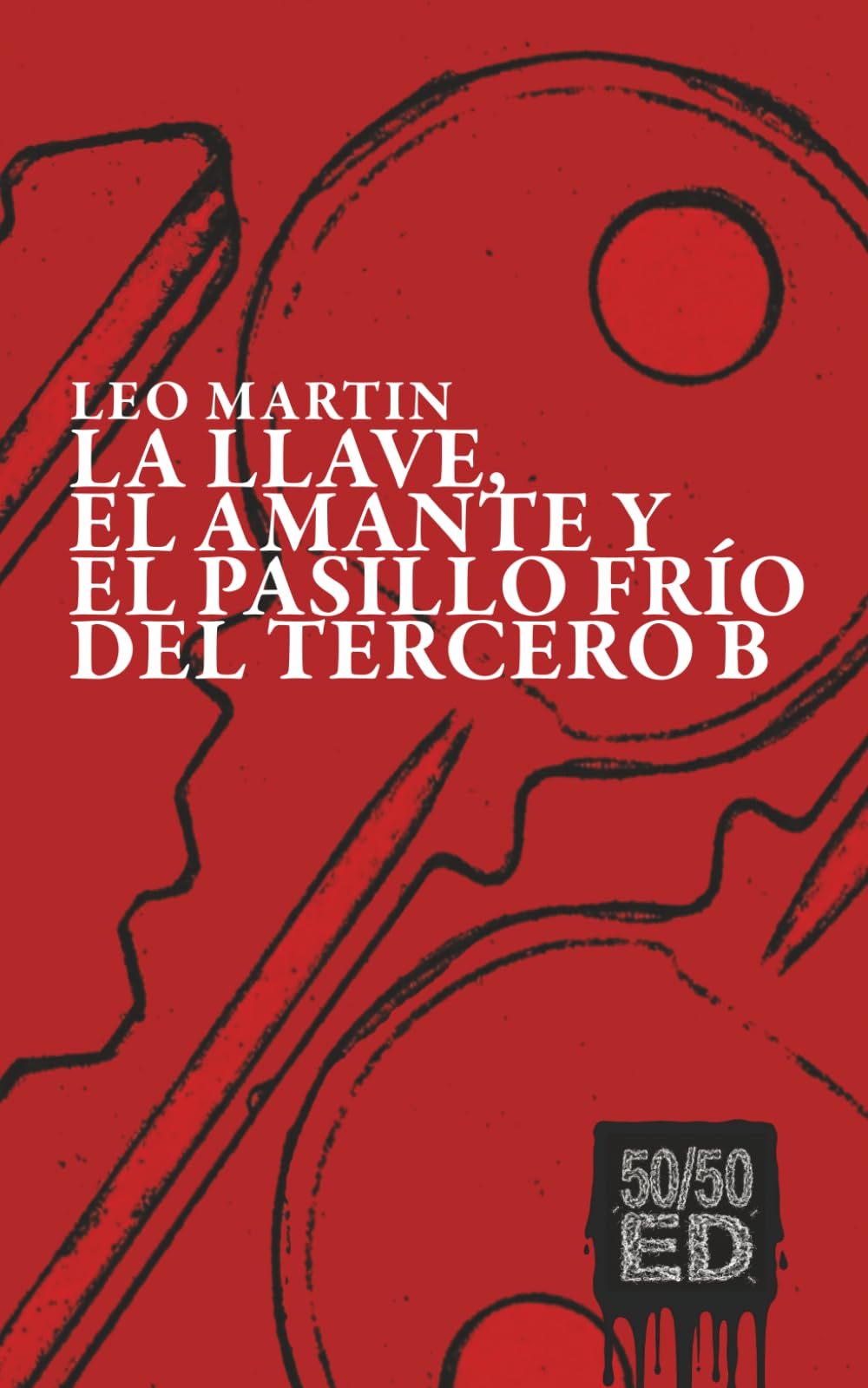 La llave, el amante y el pasillo frío del tercero B