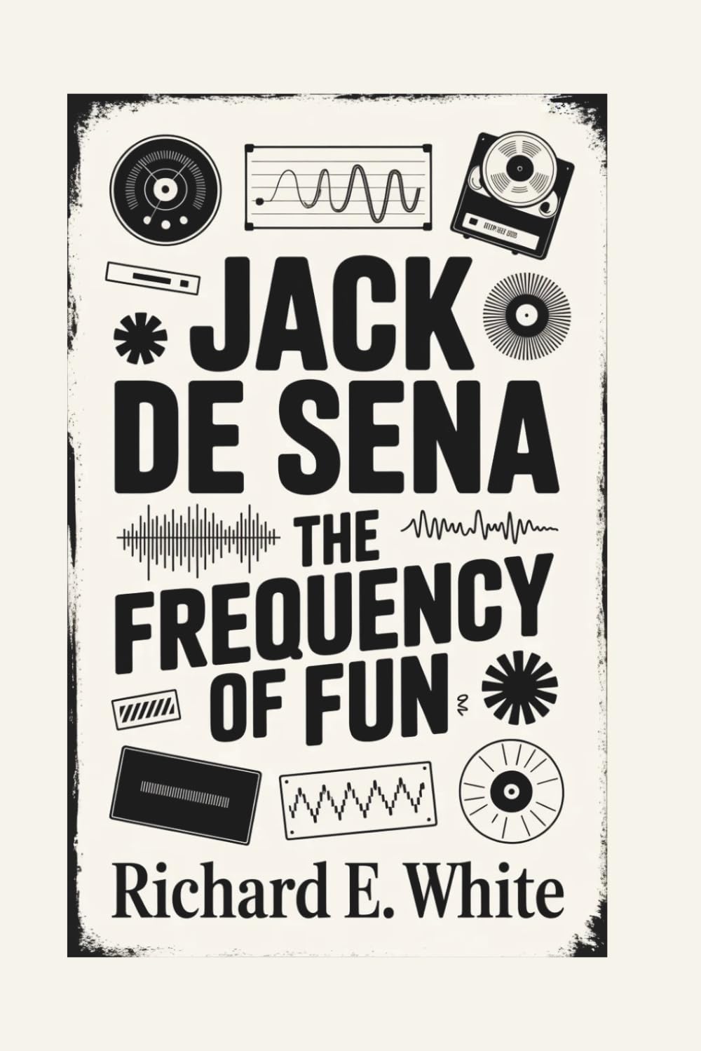 JACK DE SENA: THE FREQUENCY OF FUN