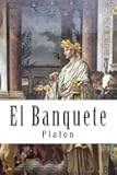 El Banquete (Spanish) Edition (Spanish Edition)