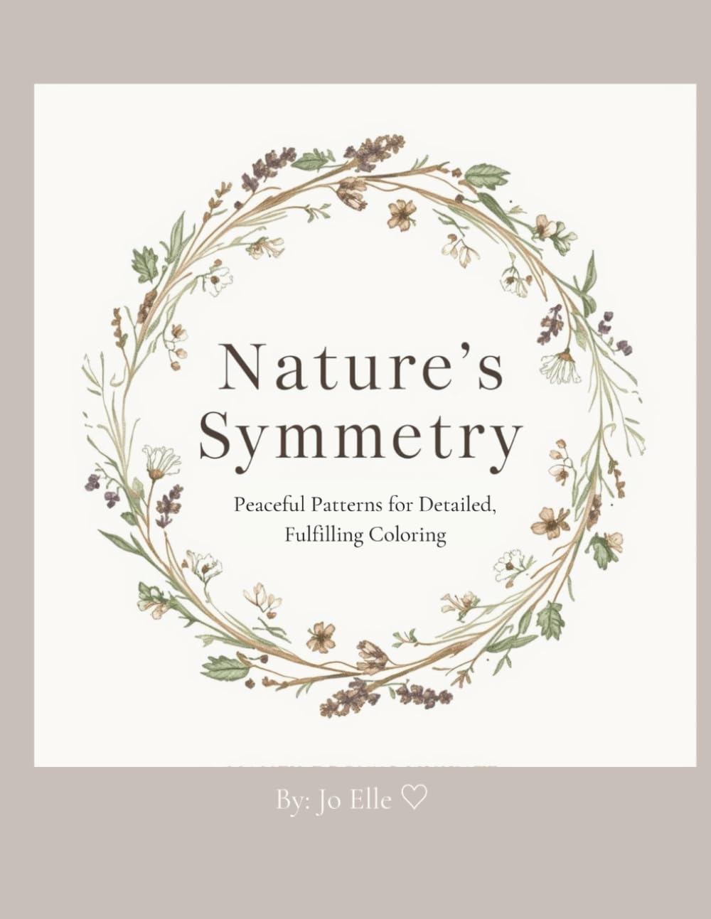 Nature’s Symmetry: Peaceful Patterns for Detailed, Fulfilling Coloring