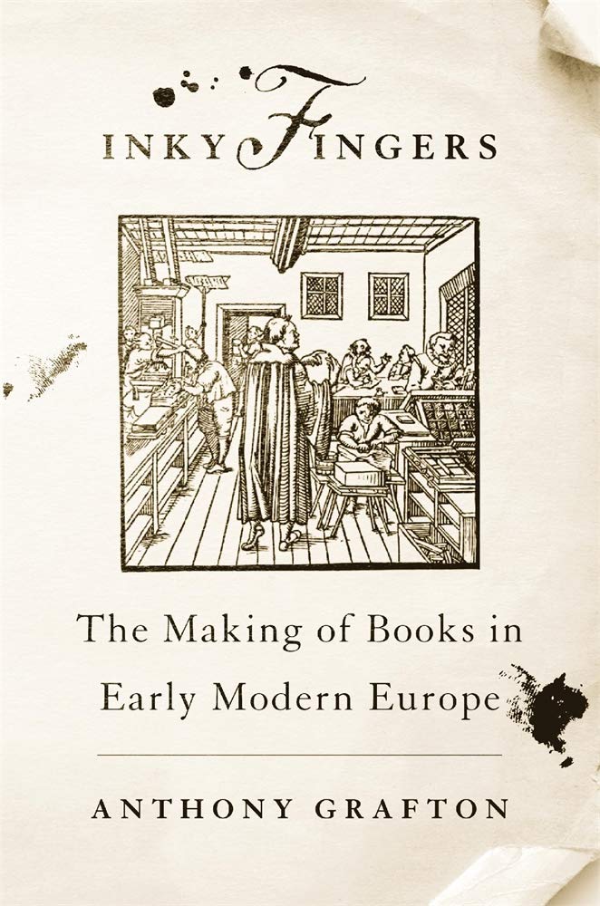 Buy Inky Fingers – The Making of Books in Early Modern Europe — BookShops.in