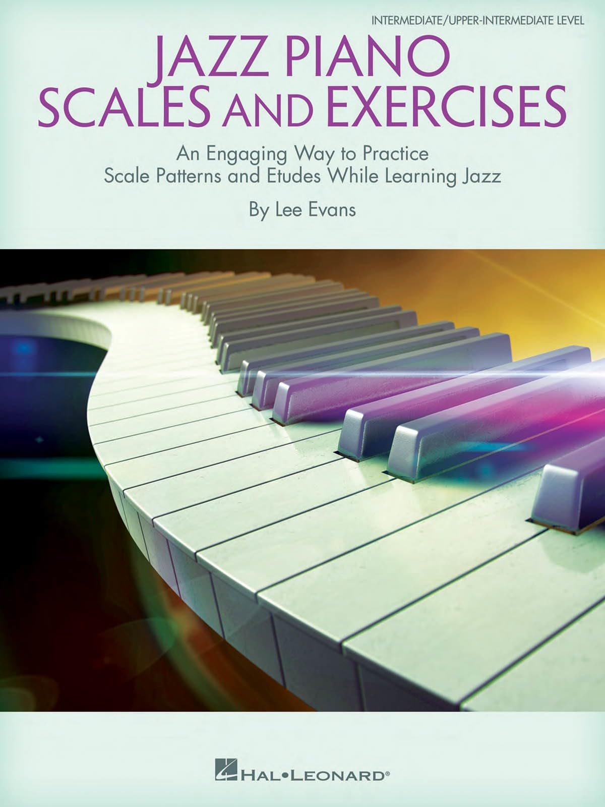 Jazz Piano Scales and Exercises.: An Engaging Way to Practice Scale Patterns and Etudes While Learning Jazz