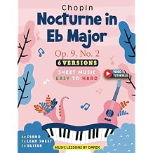 Nocturne in Eb Major I Op. 9, No. 2 I Chopin I 6 Versions - Sheet Music EASY to HARD How to play Nocturne on Piano, Guitar and more I Classical Music I Video Tutorials I For Beginners and Advanced