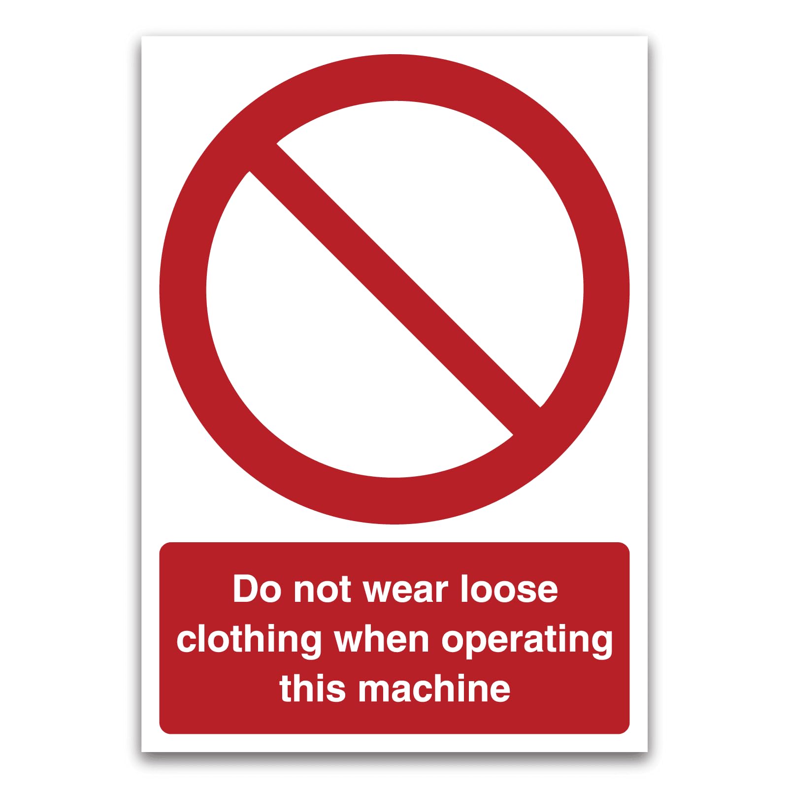 Do not use loose clothing when operating this machine, Prohibition Signs Metal Tin Sign 8 x 12 inch for Industrial & Commercial