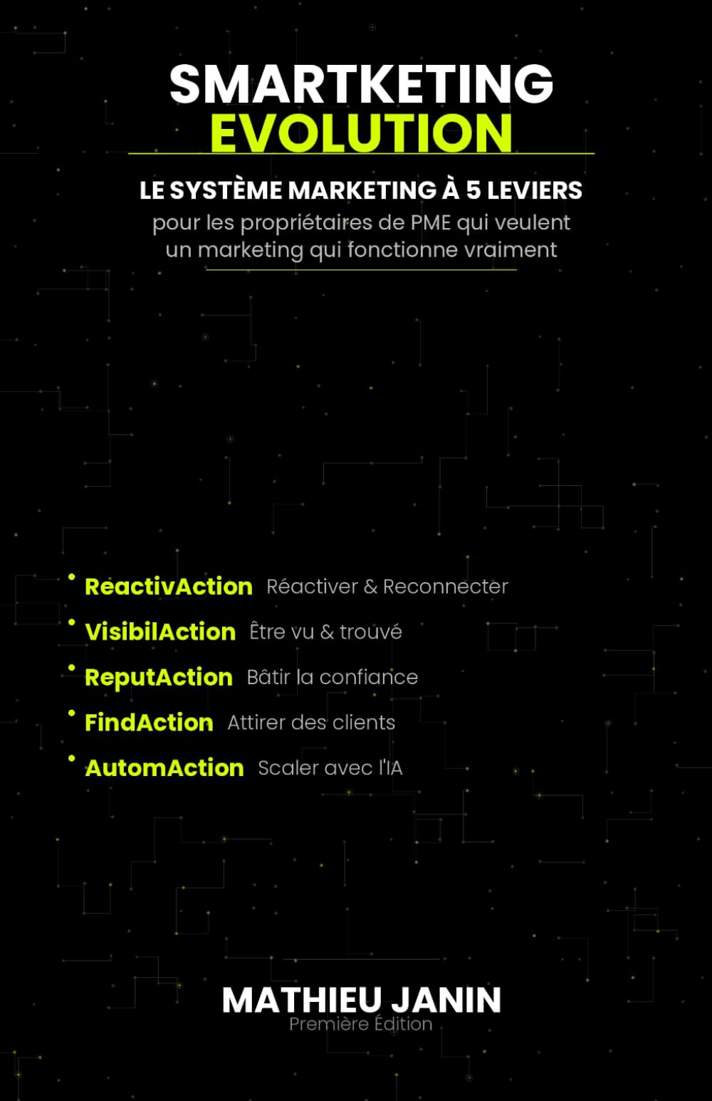 SMARTKETING EVOLUTION: Réinventer le marketing de votre PME à l'ère de l'intelligence artificielle — Édition Francophone