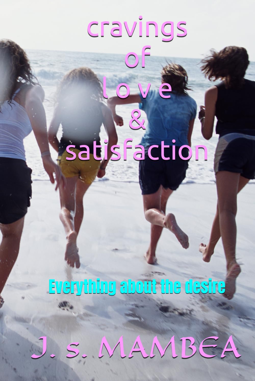 cravings of love and satisfaction: Everything about the desire (Relationships)