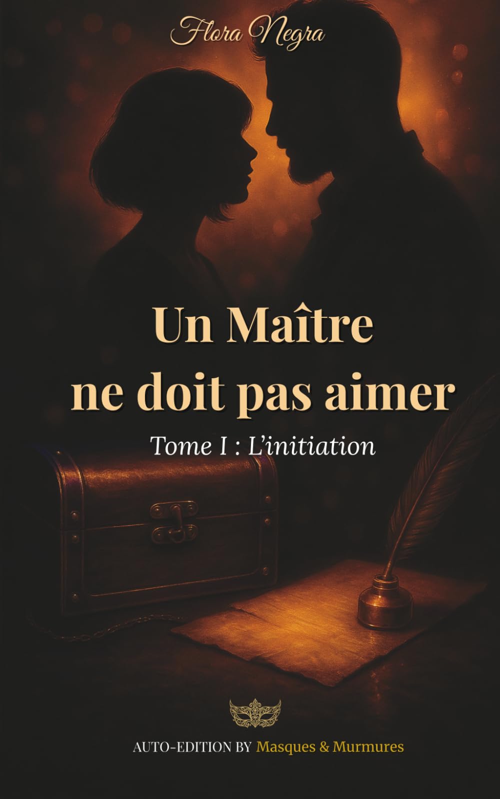 Un Maître ne doit pas aimer: Tome 1 : L'initiation (✦ Saga — Un maître ne doit pas aimer (trilogie))