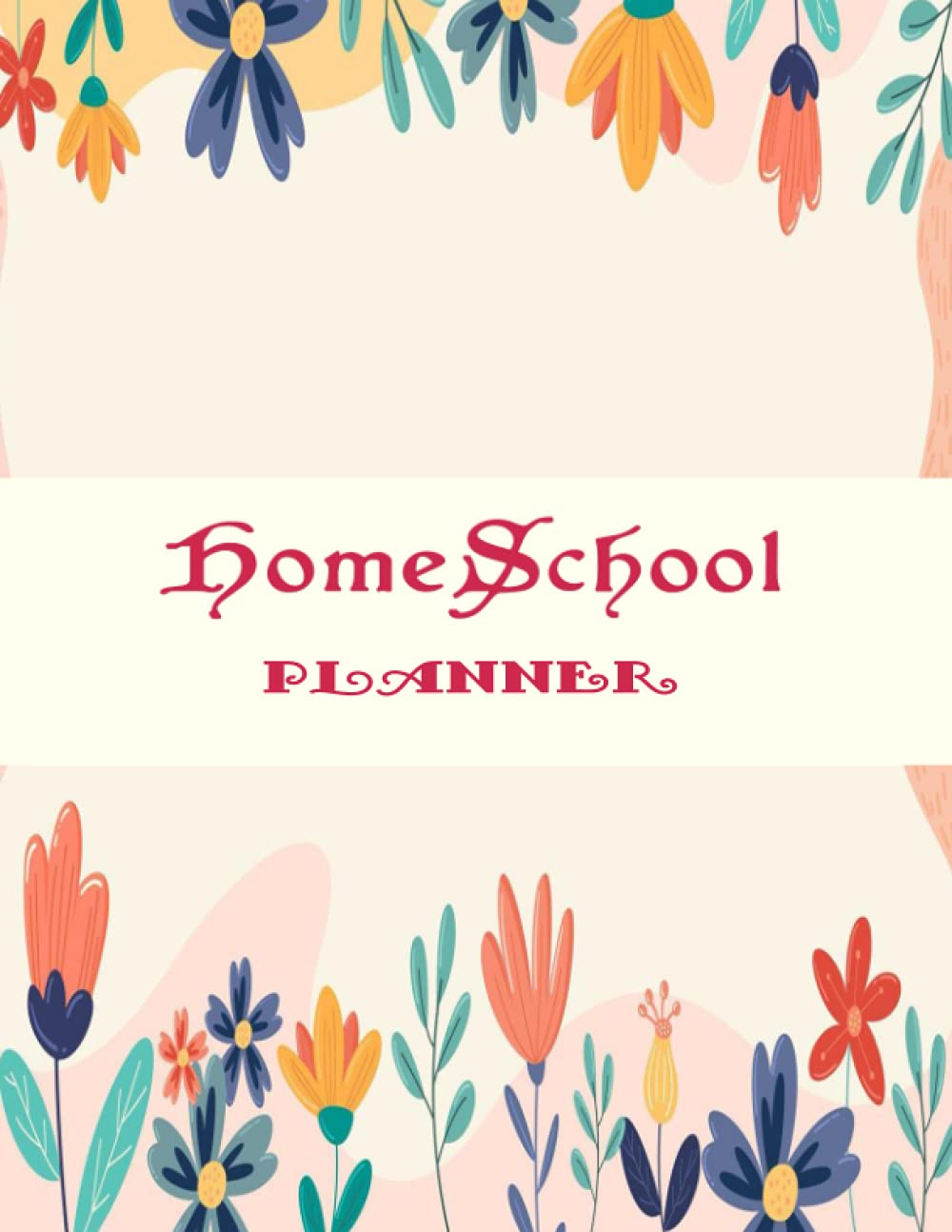 homeschool planner: Daily Weekly & Monthly Lesson Planner