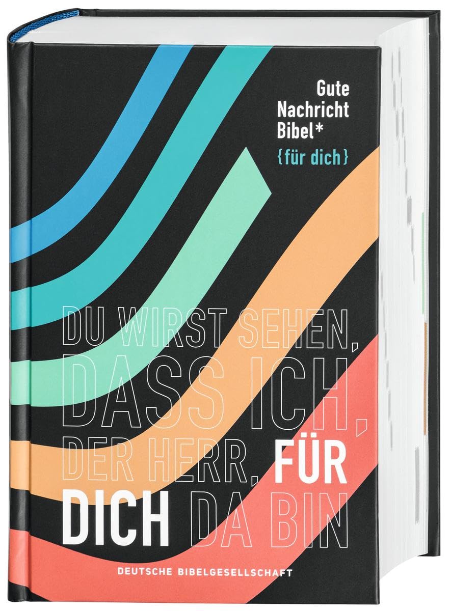 Gute Nachricht Bibel: Edition "für dich"; mit den Spätschriften des Alten Testaments; mit 96 Informationsseiten