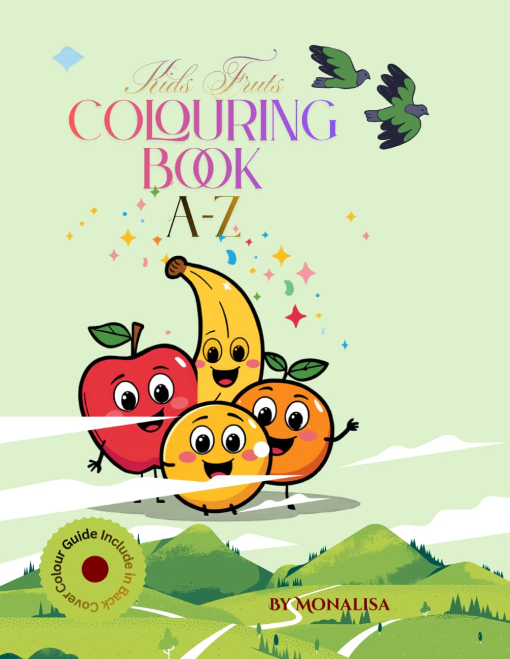 Kids Fruits Colouring Book A-Z: Learn the Alphabet While Colouring Delicious Fruits