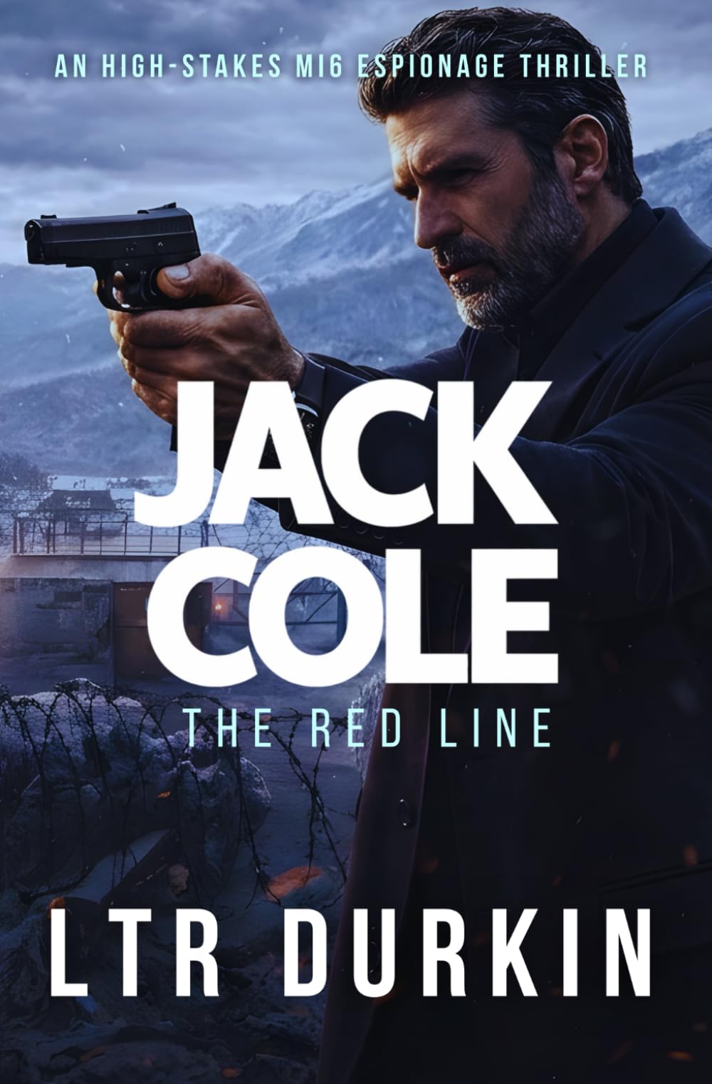 The Red Line: An MI6 Operative Erased. A Surveillance State Rising. A War for Europe Begins. (Jack Cole)
