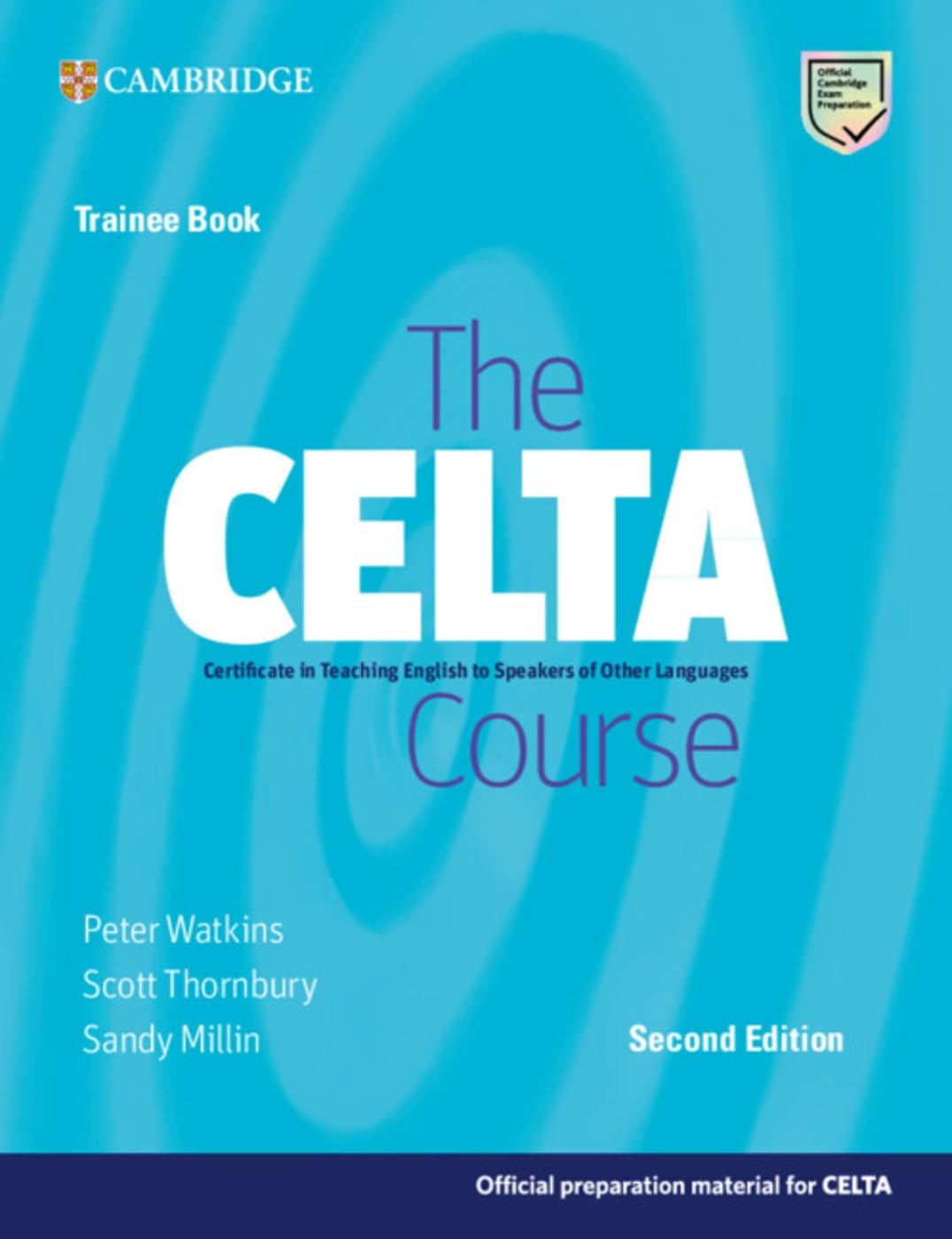 The CELTA Course. Trainee Book: Second Edition. Trainee Book