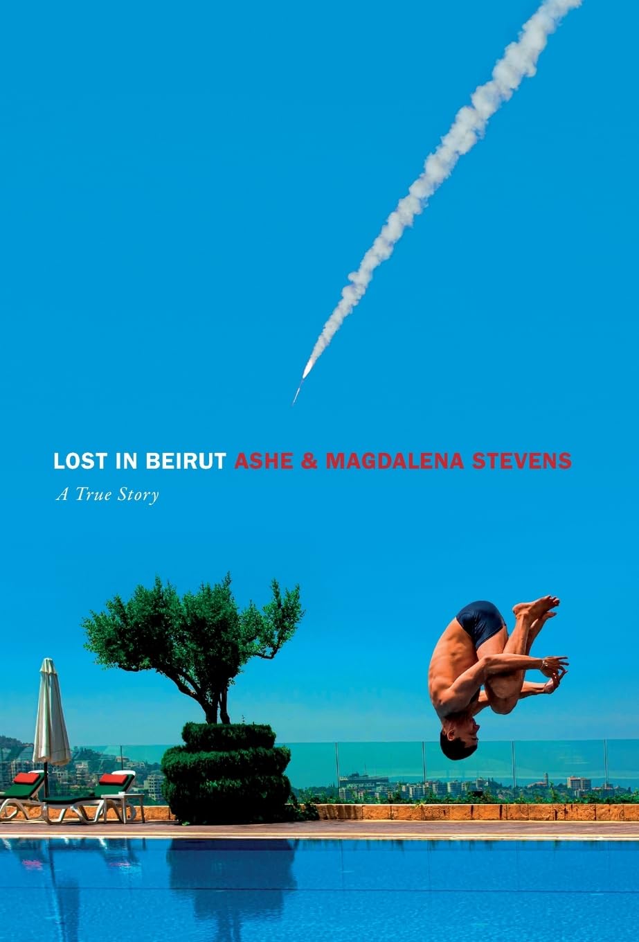 Lost in Beirut: A True Story Love, Loss and War