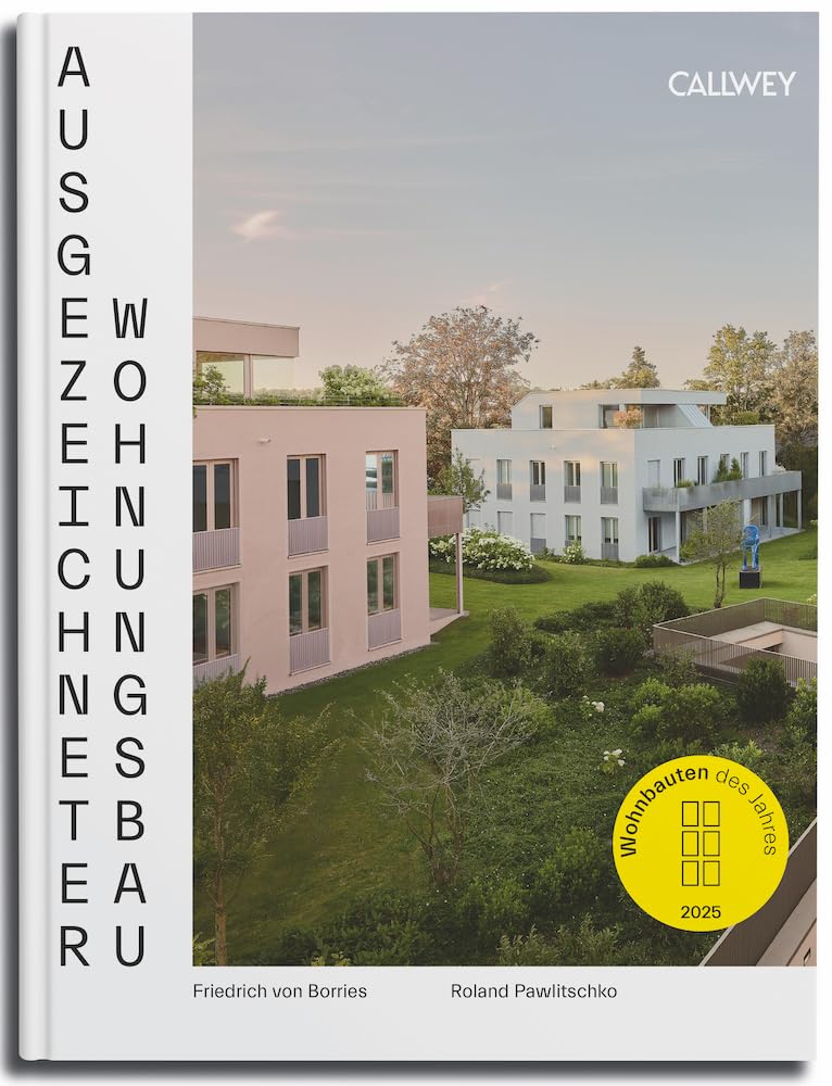 Ausgezeichneter Wohnungsbau 2025: Wohnbauten des Jahres