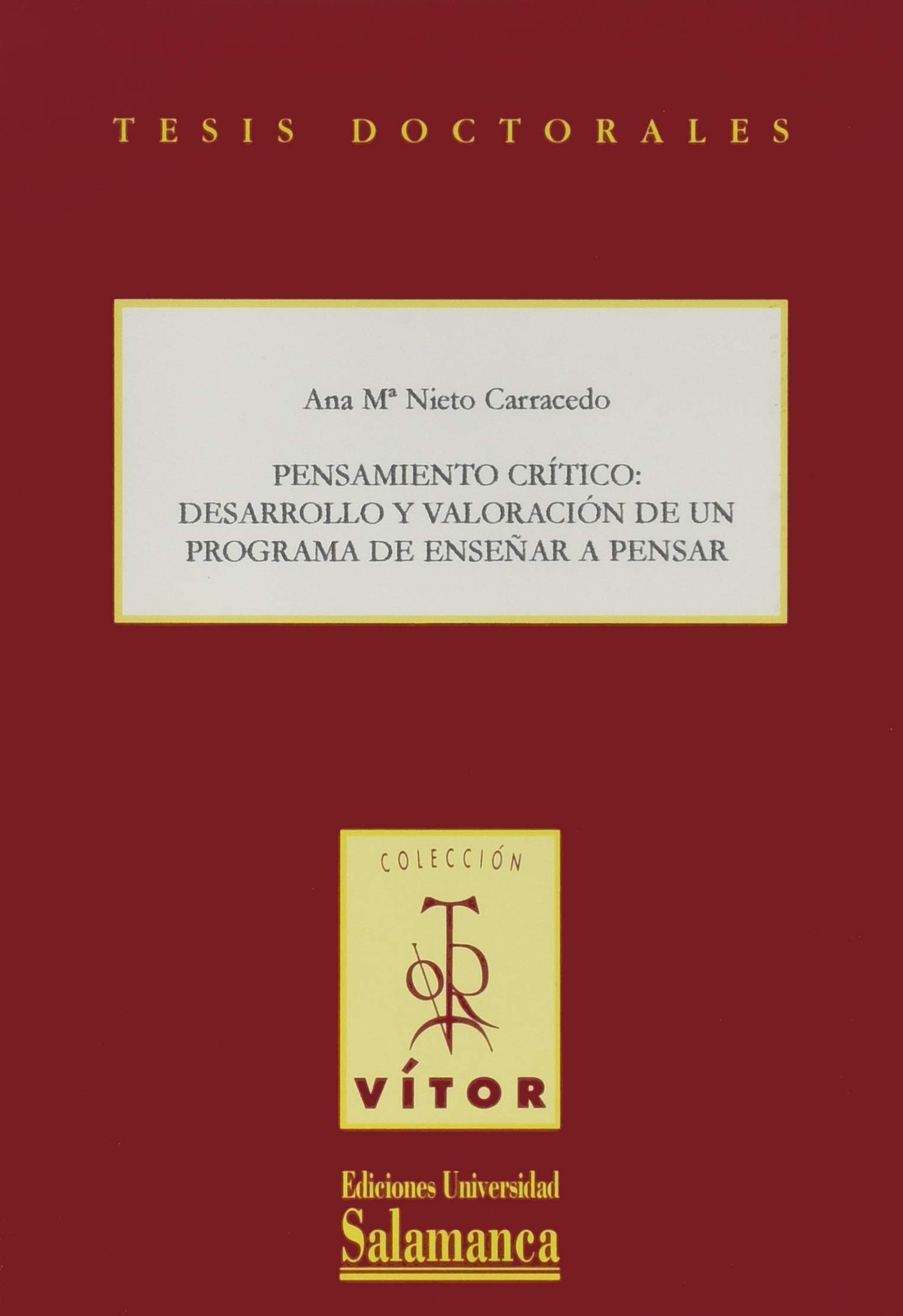 Pensamiento crítico:desarrollo y valoración de un programa de enseñar a pensar