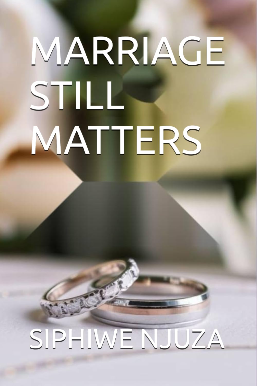 MARRIAGE STILL MATTERS