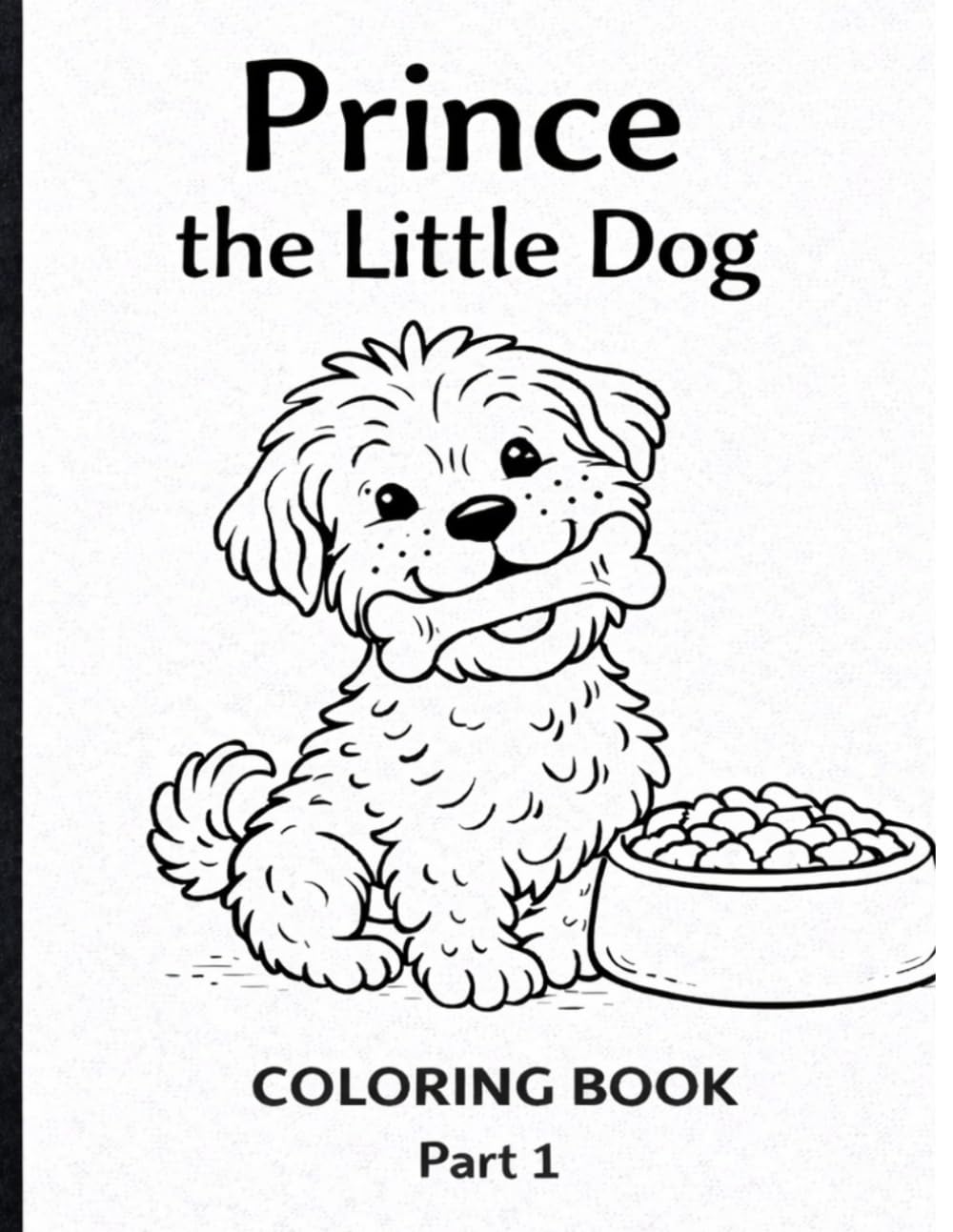 Prince the Little Dog: A Fun and Easy Dog Coloring Book for…