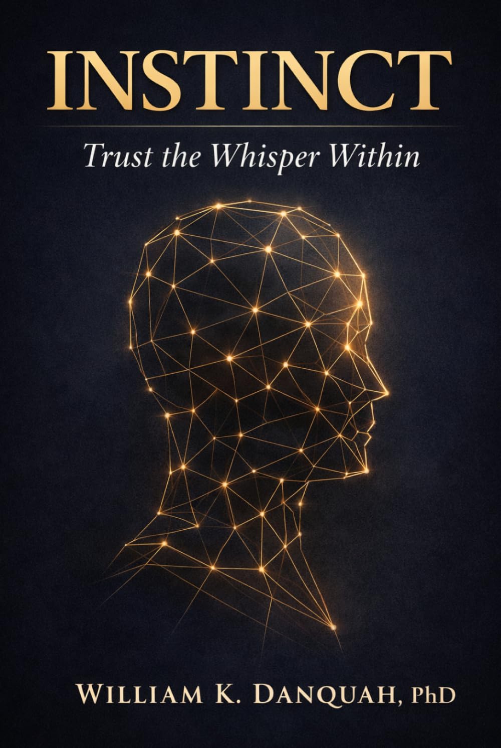 INSTINCT: Trust the Whisper Within