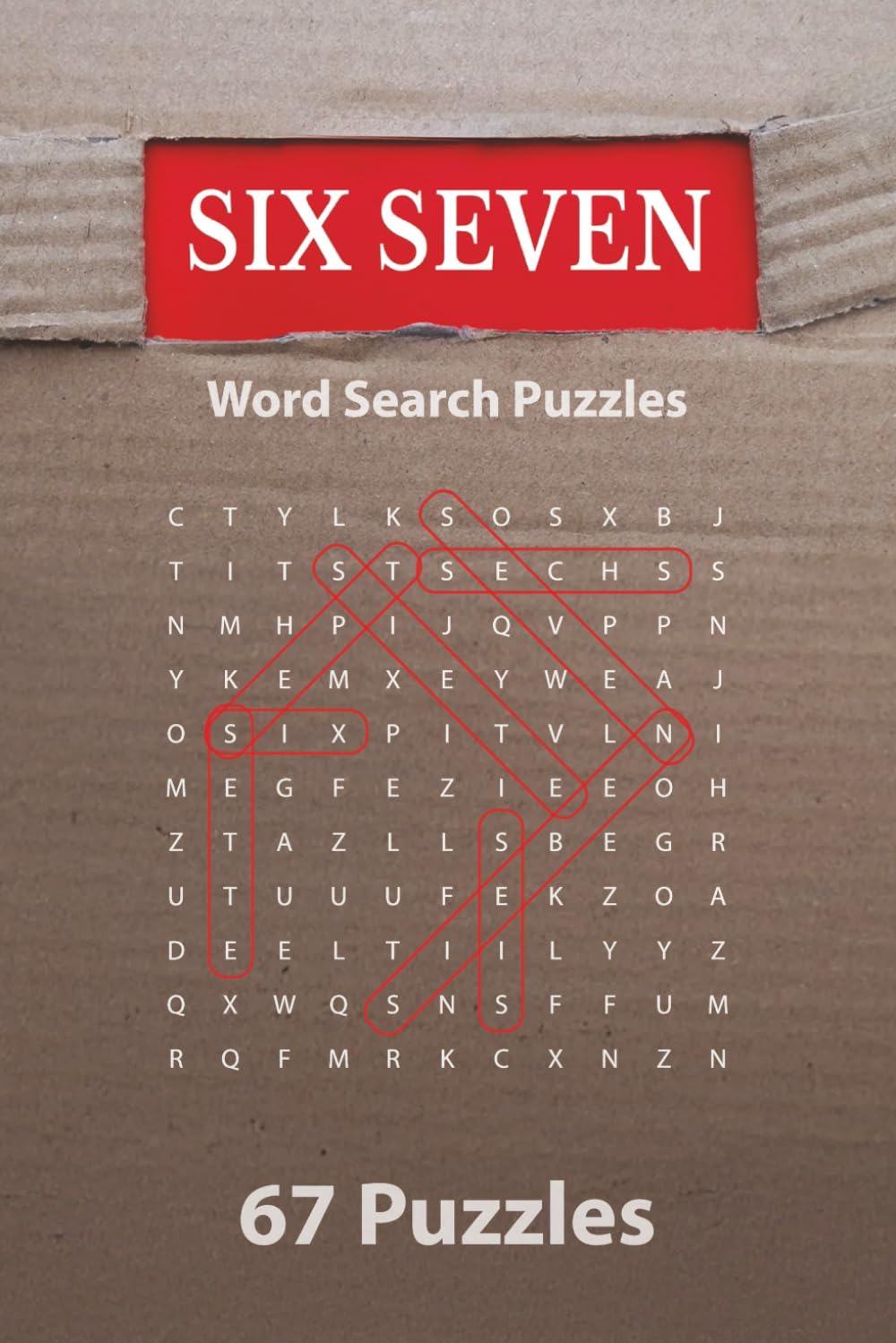 Six Seven Word Search Puzzle Book: 67 Word Search Puzzles dedicated to the legendary duo: Six & Seven