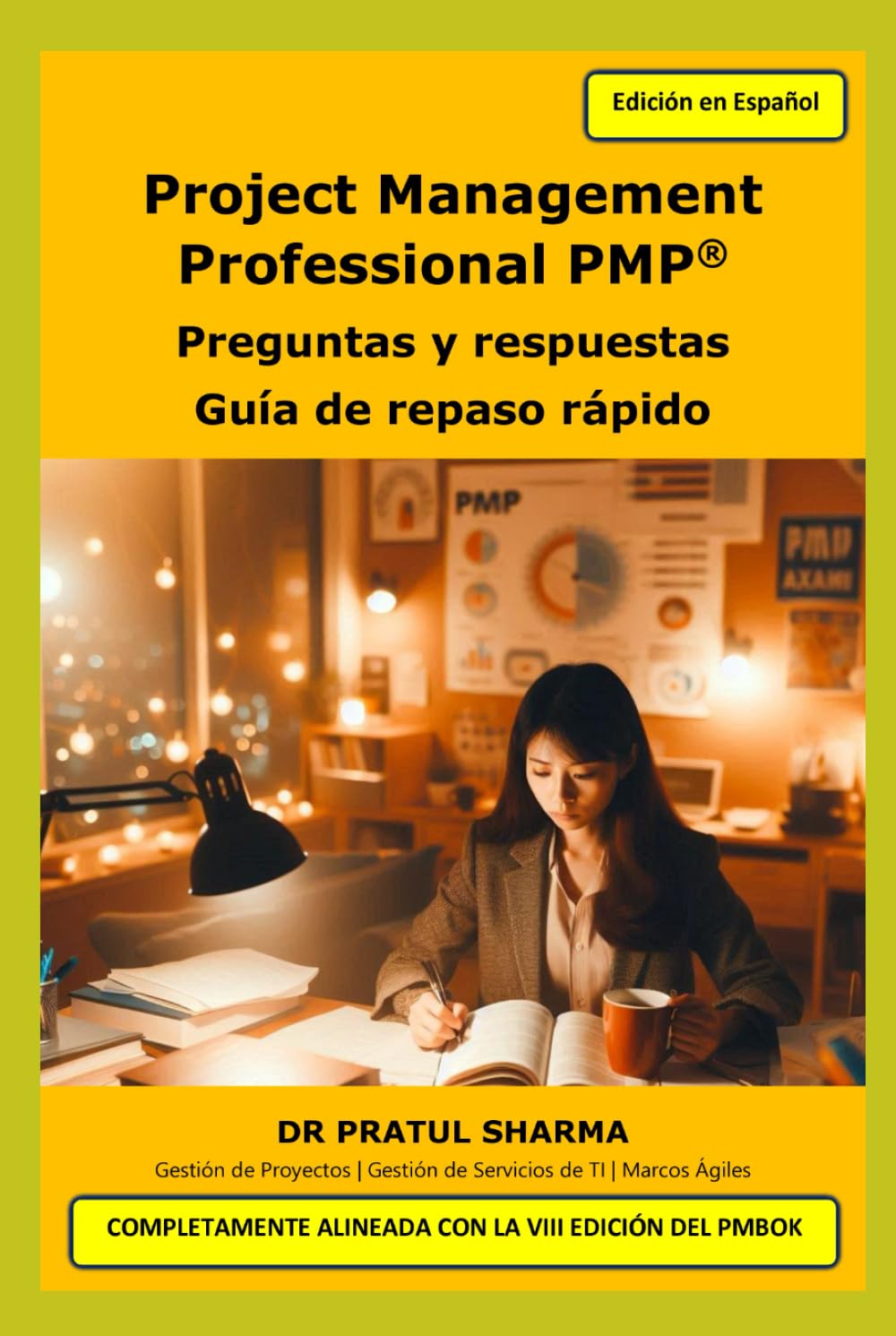 Project Management Professional PMP®: Preguntas y respuestas - Guía de repaso rápido (Spanish)
