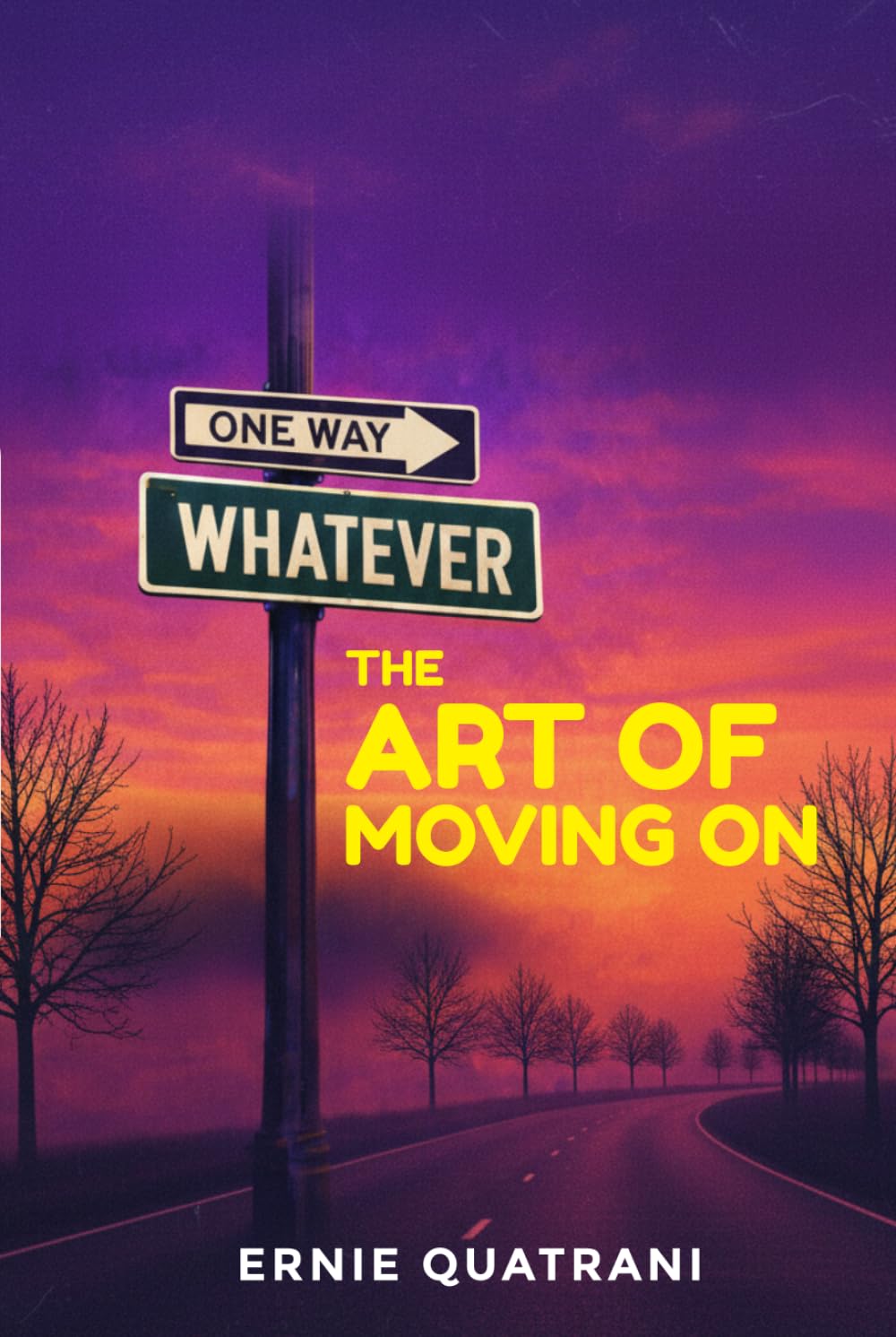 WHATEVER: The Art of Moving On
