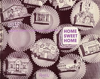 Home Sweet Home: American Domestic Vernacular Architecture